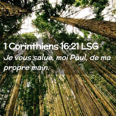Picture 02 - 1 Corinthiens 16:21 LSG - Je vous salue, moi Paul, de ma propre - Bible Verse Picture