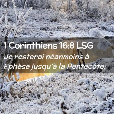 Picture 02 - 1 Corinthiens 16:8 LSG - Je resterai néanmoins à Ephèse jusqu'à la - Bible Verse Picture