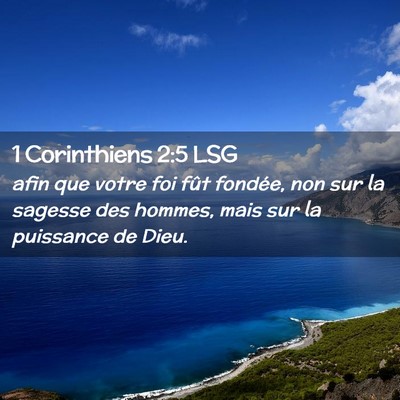 Picture 02 - 1 Corinthiens 2:5 LSG - afin que votre foi fût fondée, non sur la - Bible Verse Picture