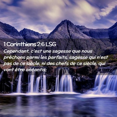 Picture 02 - 1 Corinthiens 2:6 LSG - Cependant, c'est une sagesse que nous prêchons - Bible Verse Picture