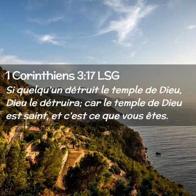 Picture 02 - 1 Corinthiens 3:17 LSG - Si quelqu'un détruit le temple de Dieu, Dieu le - Bible Verse Picture