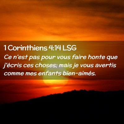 Picture 02 - 1 Corinthiens 4:14 LSG - Ce n'est pas pour vous faire honte que j'écris - Bible Verse Picture