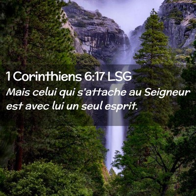 Picture 02 - 1 Corinthiens 6:17 LSG - Mais celui qui s'attache au Seigneur est avec lui - Bible Verse Picture