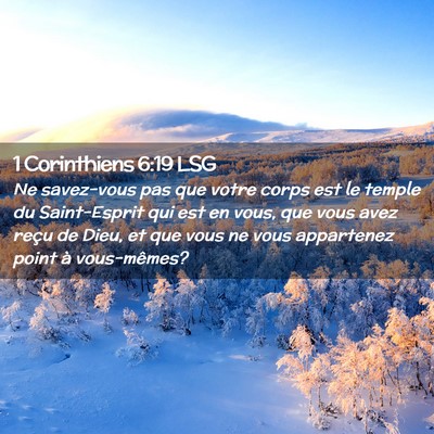 Picture 02 - 1 Corinthiens 6:19 LSG - Ne savez-vous pas que votre corps est le temple - Bible Verse Picture