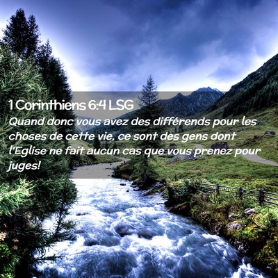 Picture 02 - 1 Corinthiens 6:4 LSG - Quand donc vous avez des différends pour les - Bible Verse Picture