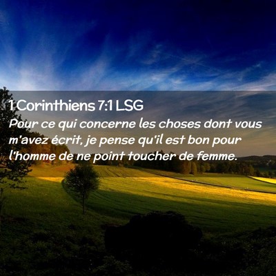 Picture 02 - 1 Corinthiens 7:1 LSG - Pour ce qui concerne les choses dont vous m'avez - Bible Verse Picture
