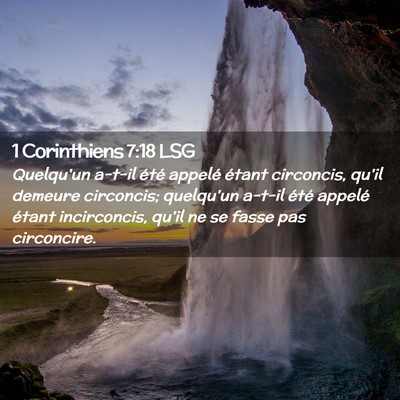 Picture 02 - 1 Corinthiens 7:18 LSG - Quelqu'un a-t-il été appelé étant circoncis, - Bible Verse Picture