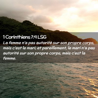 Picture 02 - 1 Corinthiens 7:4 LSG - La femme n'a pas autorité sur son propre corps, - Bible Verse Picture
