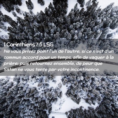 Picture 02 - 1 Corinthiens 7:5 LSG - Ne vous privez point l'un de l'autre, si ce n'est - Bible Verse Picture