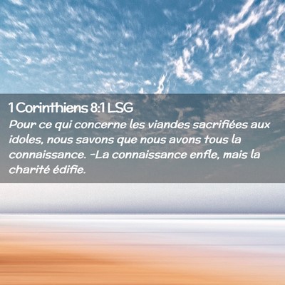 Picture 02 - 1 Corinthiens 8:1 LSG - Pour ce qui concerne les viandes sacrifiées aux - Bible Verse Picture