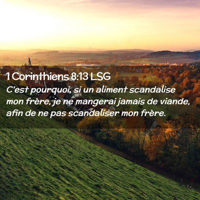 Picture 02 - 1 Corinthiens 8:13 LSG - C'est pourquoi, si un aliment scandalise mon - Bible Verse Picture