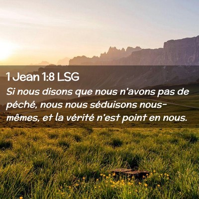 Picture 02 - 1 Jean 1:8 LSG - Si nous disons que nous n'avons pas de péché, - Bible Verse Picture
