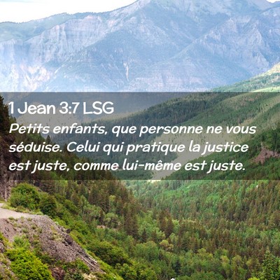 Picture 02 - 1 Jean 3:7 LSG - Petits enfants, que personne ne vous séduise. - Bible Verse Picture
