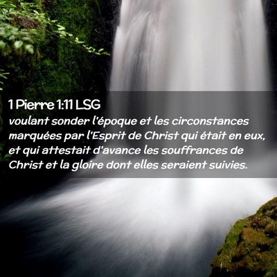 Picture 02 - 1 Pierre 1:11 LSG - voulant sonder l'époque et les circonstances - Bible Verse Picture