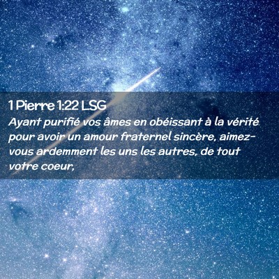 Picture 02 - 1 Pierre 1:22 LSG - Ayant purifié vos âmes en obéissant à la - Bible Verse Picture
