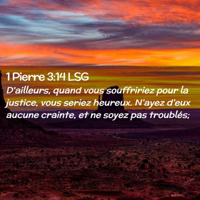 Picture 02 - 1 Pierre 3:14 LSG - D'ailleurs, quand vous souffririez pour la - Bible Verse Picture