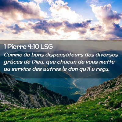 Picture 02 - 1 Pierre 4:10 LSG - Comme de bons dispensateurs des diverses grâces - Bible Verse Picture