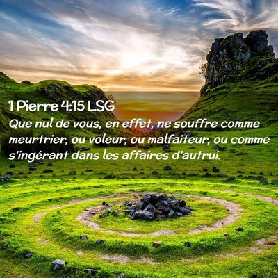Picture 02 - 1 Pierre 4:15 LSG - Que nul de vous, en effet, ne souffre comme - Bible Verse Picture