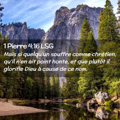 Picture 02 - 1 Pierre 4:16 LSG - Mais si quelqu'un souffre comme chrétien, qu'il - Bible Verse Picture
