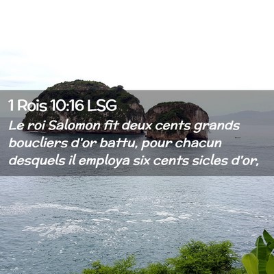 Picture 02 - 1 Rois 10:16 LSG - Le roi Salomon fit deux cents grands boucliers - Bible Verse Picture