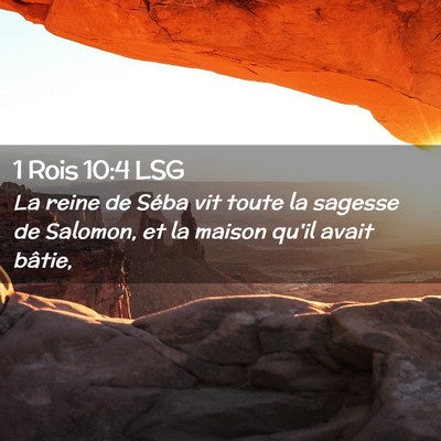 Picture 02 - 1 Rois 10:4 LSG - La reine de Séba vit toute la sagesse de - Bible Verse Picture