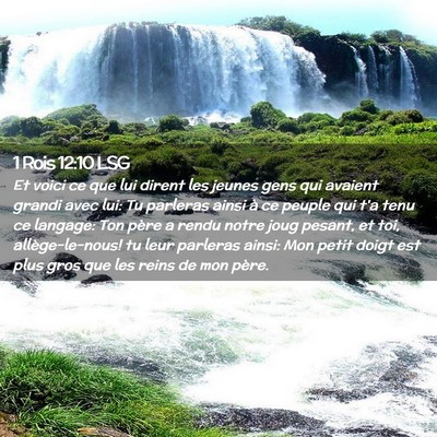 Picture 02 - 1 Rois 12:10 LSG - Et voici ce que lui dirent les jeunes gens qui - Bible Verse Picture