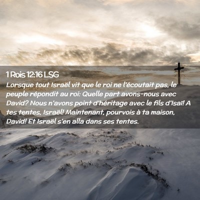 Picture 02 - 1 Rois 12:16 LSG - Lorsque tout Israël vit que le roi ne - Bible Verse Picture