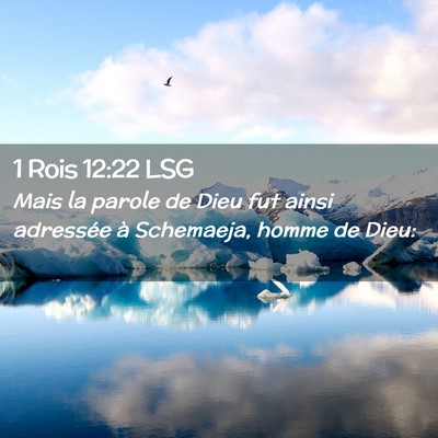 Picture 02 - 1 Rois 12:22 LSG - Mais la parole de Dieu fut ainsi adressée à - Bible Verse Picture
