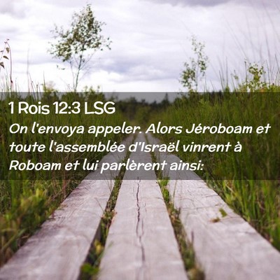 Picture 02 - 1 Rois 12:3 LSG - On l'envoya appeler. Alors Jéroboam et toute - Bible Verse Picture