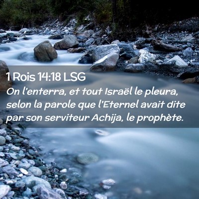 Picture 02 - 1 Rois 14:18 LSG - On l'enterra, et tout Israël le pleura, selon la - Bible Verse Picture