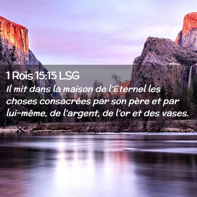 Picture 02 - 1 Rois 15:15 LSG - Il mit dans la maison de l'Eternel les choses - Bible Verse Picture