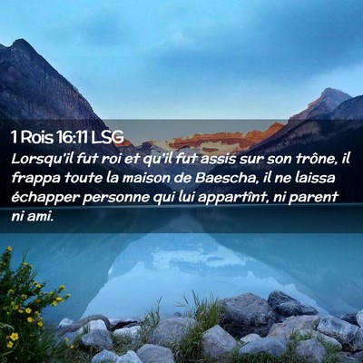 Picture 02 - 1 Rois 16:11 LSG - Lorsqu'il fut roi et qu'il fut assis sur son - Bible Verse Picture