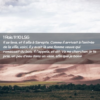 Picture 02 - 1 Rois 17:10 LSG - Il se leva, et il alla à Sarepta. Comme il - Bible Verse Picture
