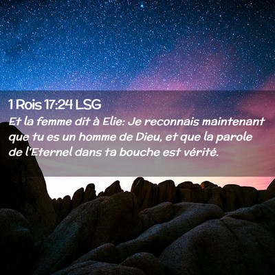 Picture 02 - 1 Rois 17:24 LSG - Et la femme dit à Elie: Je reconnais maintenant - Bible Verse Picture