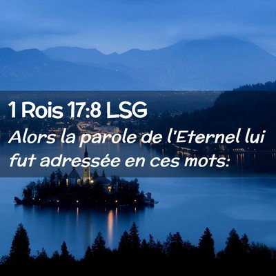 Picture 02 - 1 Rois 17:8 LSG - Alors la parole de l'Eternel lui fut adressée en - Bible Verse Picture