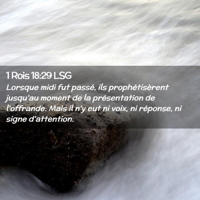 Picture 02 - 1 Rois 18:29 LSG - Lorsque midi fut passé, ils prophétisèrent - Bible Verse Picture