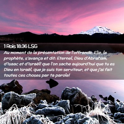 Picture 02 - 1 Rois 18:36 LSG - Au moment de la présentation de l'offrande, - Bible Verse Picture