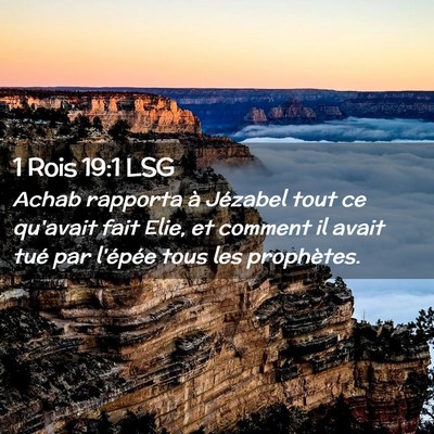 Picture 02 - 1 Rois 19:1 LSG - Achab rapporta à Jézabel tout ce qu'avait fait - Bible Verse Picture
