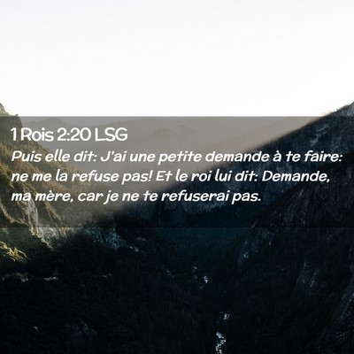 Picture 02 - 1 Rois 2:20 LSG - Puis elle dit: J'ai une petite demande à te - Bible Verse Picture