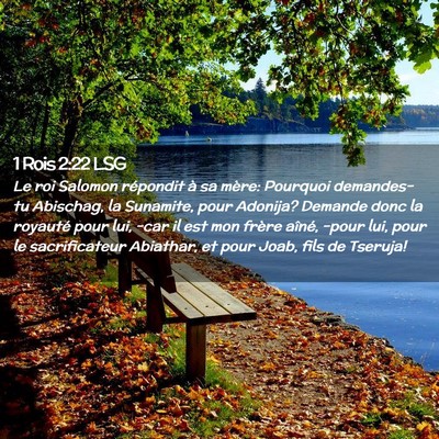 Picture 02 - 1 Rois 2:22 LSG - Le roi Salomon répondit à sa mère: Pourquoi - Bible Verse Picture