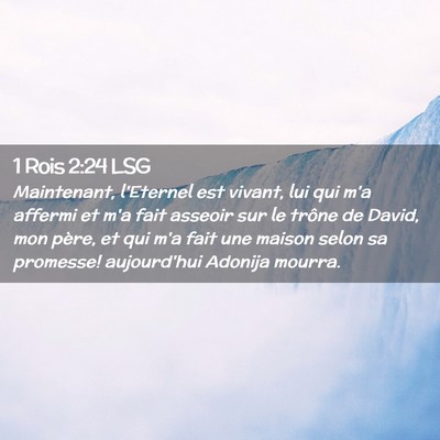Picture 02 - 1 Rois 2:24 LSG - Maintenant, l'Eternel est vivant, lui qui m'a - Bible Verse Picture