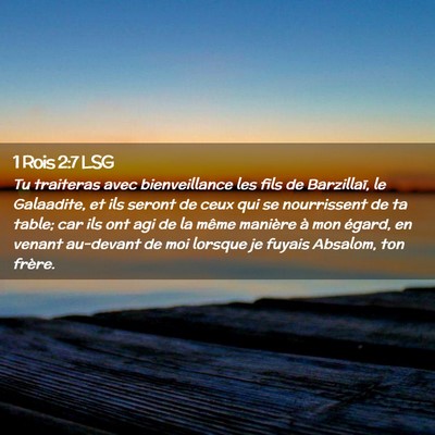 Picture 02 - 1 Rois 2:7 LSG - Tu traiteras avec bienveillance les fils de - Bible Verse Picture