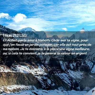 Picture 02 - 1 Rois 21:2 LSG - Et Achab parla ainsi à Naboth: Cède-moi ta - Bible Verse Picture