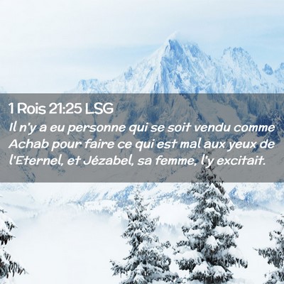 Picture 02 - 1 Rois 21:25 LSG - Il n'y a eu personne qui se soit vendu comme - Bible Verse Picture