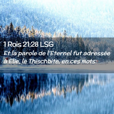 Picture 02 - 1 Rois 21:28 LSG - Et la parole de l'Eternel fut adressée à Elie, - Bible Verse Picture
