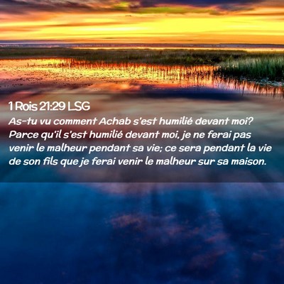 Picture 02 - 1 Rois 21:29 LSG - As-tu vu comment Achab s'est humilié devant moi? - Bible Verse Picture