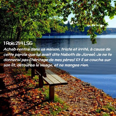 Picture 02 - 1 Rois 21:4 LSG - Achab rentra dans sa maison, triste et irrité, - Bible Verse Picture