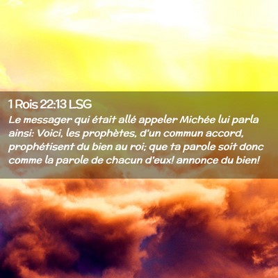 Picture 02 - 1 Rois 22:13 LSG - Le messager qui était allé appeler Michée lui - Bible Verse Picture
