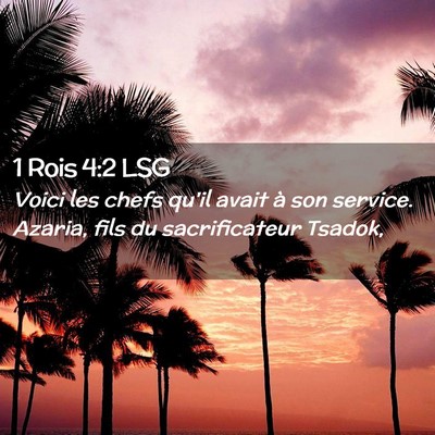 Picture 02 - 1 Rois 4:2 LSG - Voici les chefs qu'il avait à son service. - Bible Verse Picture