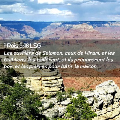 Picture 02 - 1 Rois 5:18 LSG - Les ouvriers de Salomon, ceux de Hiram, et les - Bible Verse Picture